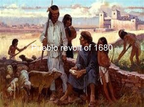 Pueblo Revolt 1680: Vastainen Espanjan Kolonialismi ja Uudisasukkaiden Keskeinen Tie